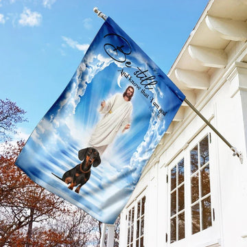 Dachshund Jesus Be Still And Know That I Am God Flag, Outdoor Christian House Flag, Christian Flag, Scripture Flag, Garden Banner