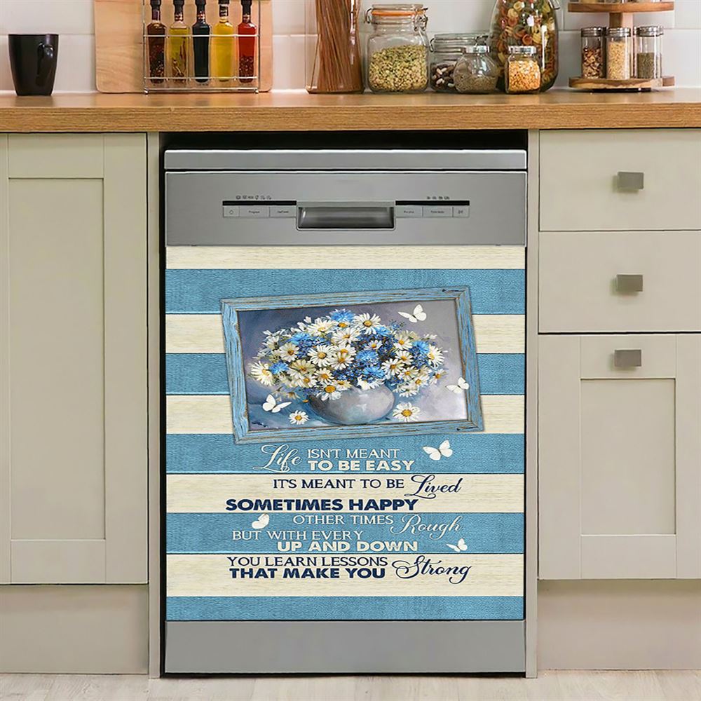 Daisy Butterfly Life Isn&#39;T Meant To Be Easy Dishwasher Cover, Bible Verse Dishwasher Magnet Cover, Christian Inspirational Kitchen Decor