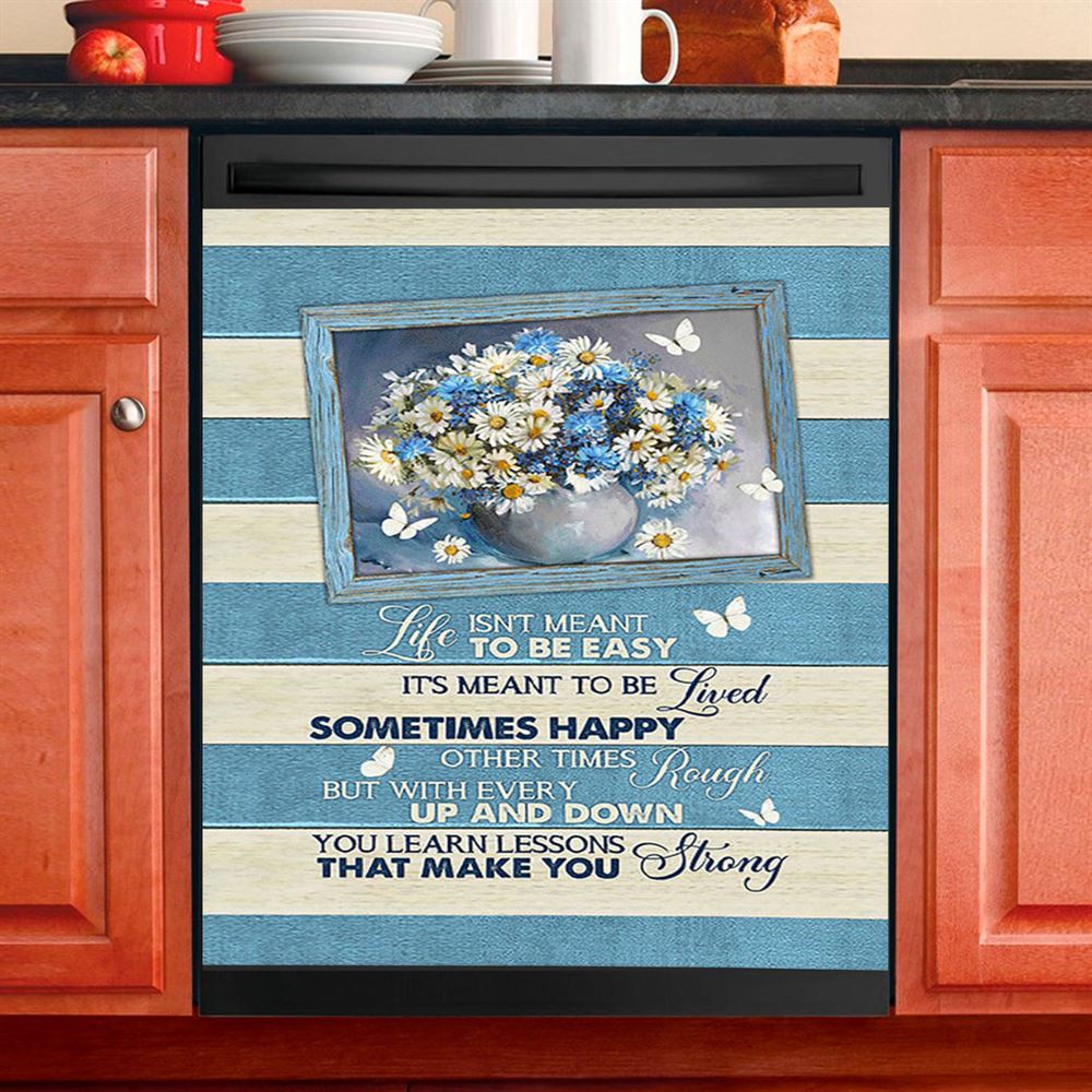 Daisy Butterfly Life Isn&#39;T Meant To Be Easy Dishwasher Cover, Bible Verse Dishwasher Magnet Cover, Christian Inspirational Kitchen Decor