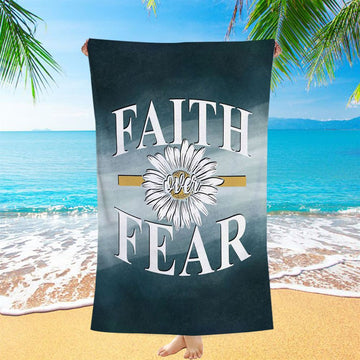 Daisy Flower Faith Over Fear Beach Towel - Christian Beach Towel - Religious Beach Towel
