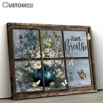 Daisy Vase, Antique Window, Colorful Butterfly, Just Breathe Canvas Poster