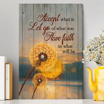 Dandelion Accept What Let Go Have Faith Canvas Art - Bible Verse Wall Art - Christian Inspirational Wall Decor