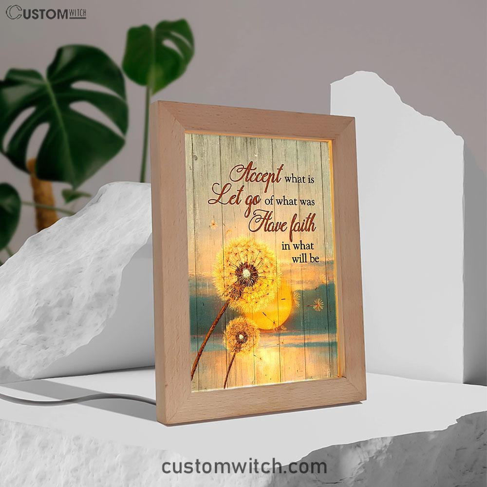 Dandelion Accept What Let Go Have Faith Frame Lamp Art - Bible Verse Art - Christian Inspirational Decor