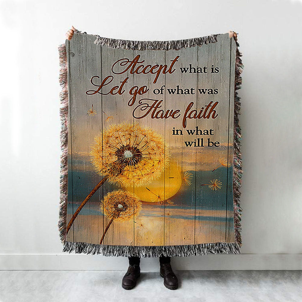 Dandelion Accept What Let Go Have Faith Woven Blanket Art - Bible Verse Throw Blanket - Christian Inspirational Boho Blanket