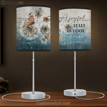 Dandelion Butterfly A Joyful Heart Is Good Medicine Table Lamp Prints - Religious Table Lamp Art - Christian Home Decor