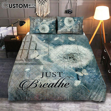 Dandelion Crystal Butterfly Bible Verse - Just Breathe Quilt Bedding Set Bedroom - Christian Quilt Bedding Set Prints - Bible Verse Quilt Bedding Set Art