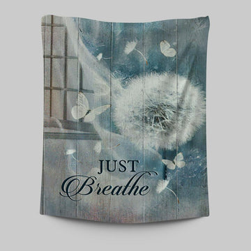 Dandelion Crystal Butterfly Bible Verse - Just Breathe Tapestry Wall Art - Christian Tapestries Prints - Bible Verse Tapestry Art