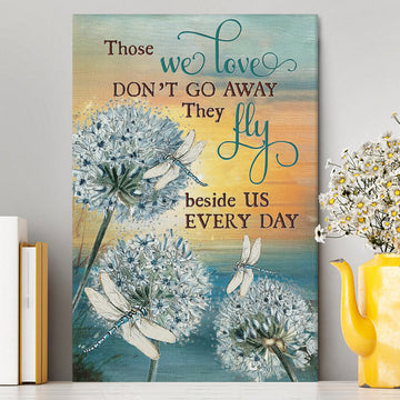 Dandelion Dragonfly Those We Love Don't Go Away Canvas Wall Art - Christian Wall Art Decor - Religious Canvas Prints