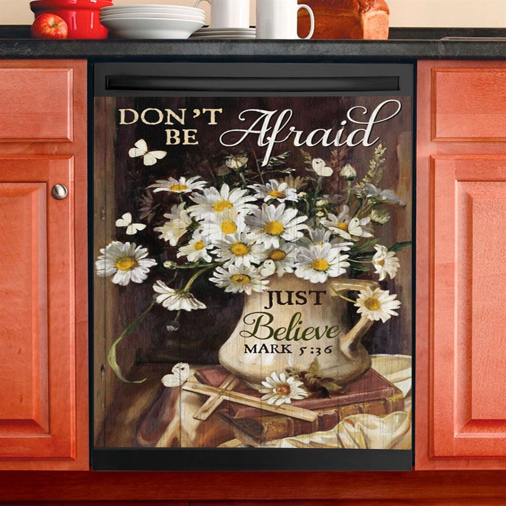 Don&#39;T Be Afraid Just Believe Flower Cross Butterfly Dishwasher Cover, Christian Dishwasher Magnet Cover, Religious Kitchen Decor