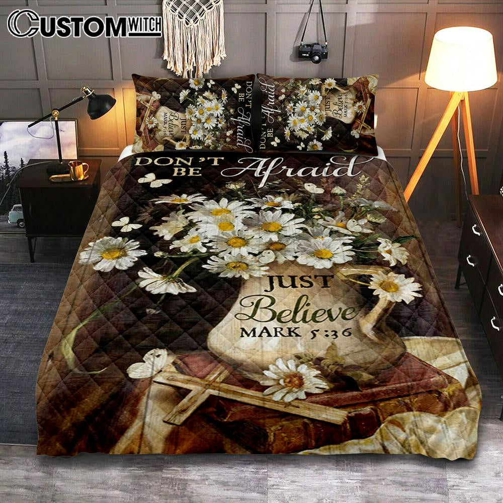 Don&#39;t Be Afraid Just Believe Flower Cross Butterfly Quilt Bedding Set Bedroom - Christian Bedroom Decor - Religious Quilt Bedding Set Prints