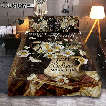 Don&#39;t Be Afraid Just Believe Flower Cross Butterfly Quilt Bedding Set Bedroom - Christian Bedroom Decor - Religious Quilt Bedding Set Prints
