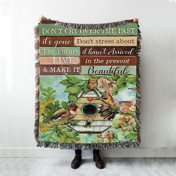 Don&#39;t Cry Over The Past Birdhouse Hummingbird Spring Forest Woven Throw Blanket - Christian Woven Blanket Prints