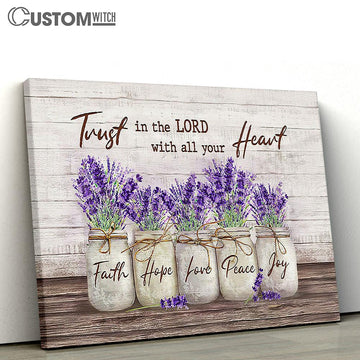 Dried lavender Trust in Lord with all your heart Canvas Wall Art - Bible Verse Canvas - Religious Prints