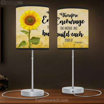 Encourage One Another And Build Each Other Up Sunflower Table Lamp Gift - Christian Bedroom Decor