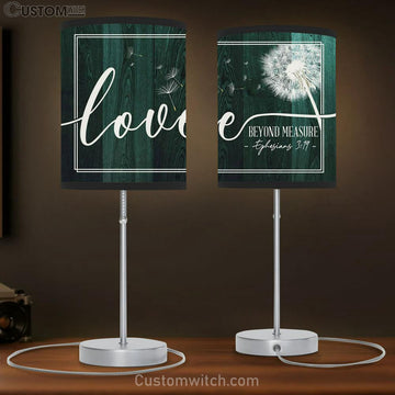 Ephesians 319 Loved Beyond Measure Dandelion Table Lamp Prints - Religious Wall Decor - Christian Table Lamp Gift