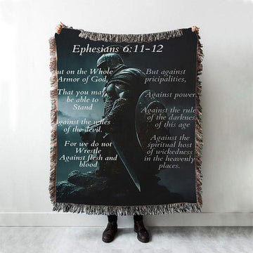 Ephesians 611 The Whole Armor Of God Woven Throw Blanket - Christian Home Decor - Religious Art