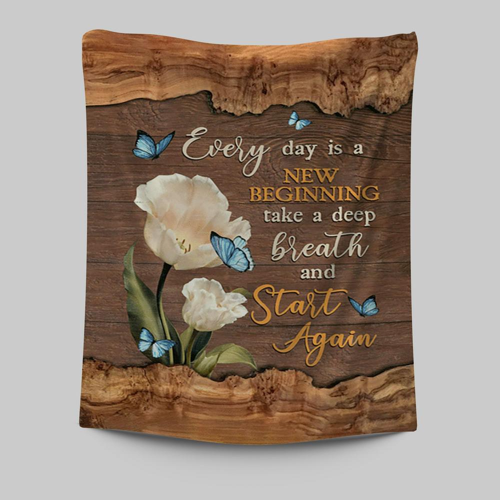 Every Day Is A New Beginning Blue Butterfly White Tulip Tapestry Art - Bible Verse Wall Art - Christian Inspirational Wall Decor