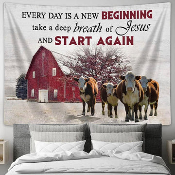Every Day Is A New Beginning Breath Of Jesus Tapestry Wall Art - Cow Old Barn - Christian Wall Decor