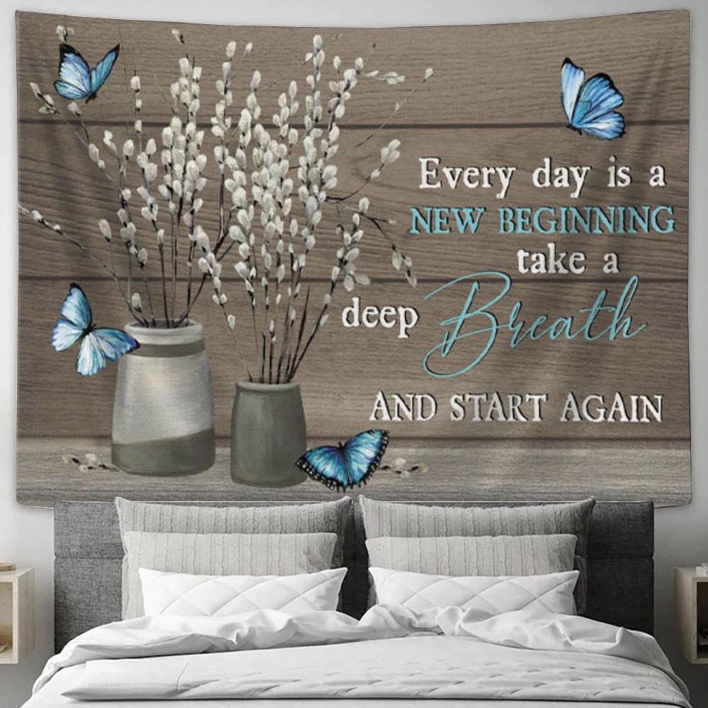 Every Day Is A New Beginning Butterfly Flower Christian Tapestry Wall Art - Christian Wall Decor
