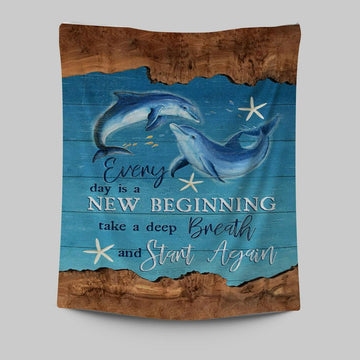 Every Day Is A New Beginning Dolphin Tapestry Wall Art - Christian Wall Art Decor - Religious Tapestries Wall Hanging Prints