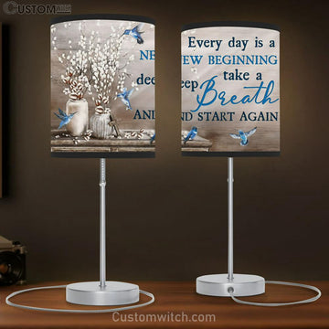 Every Day Is A New Beginning Take A Deep Breath And Start Again Large Table Lamp Art - Christian Lamp Gift Home Decor - Religious Table Lamp Prints