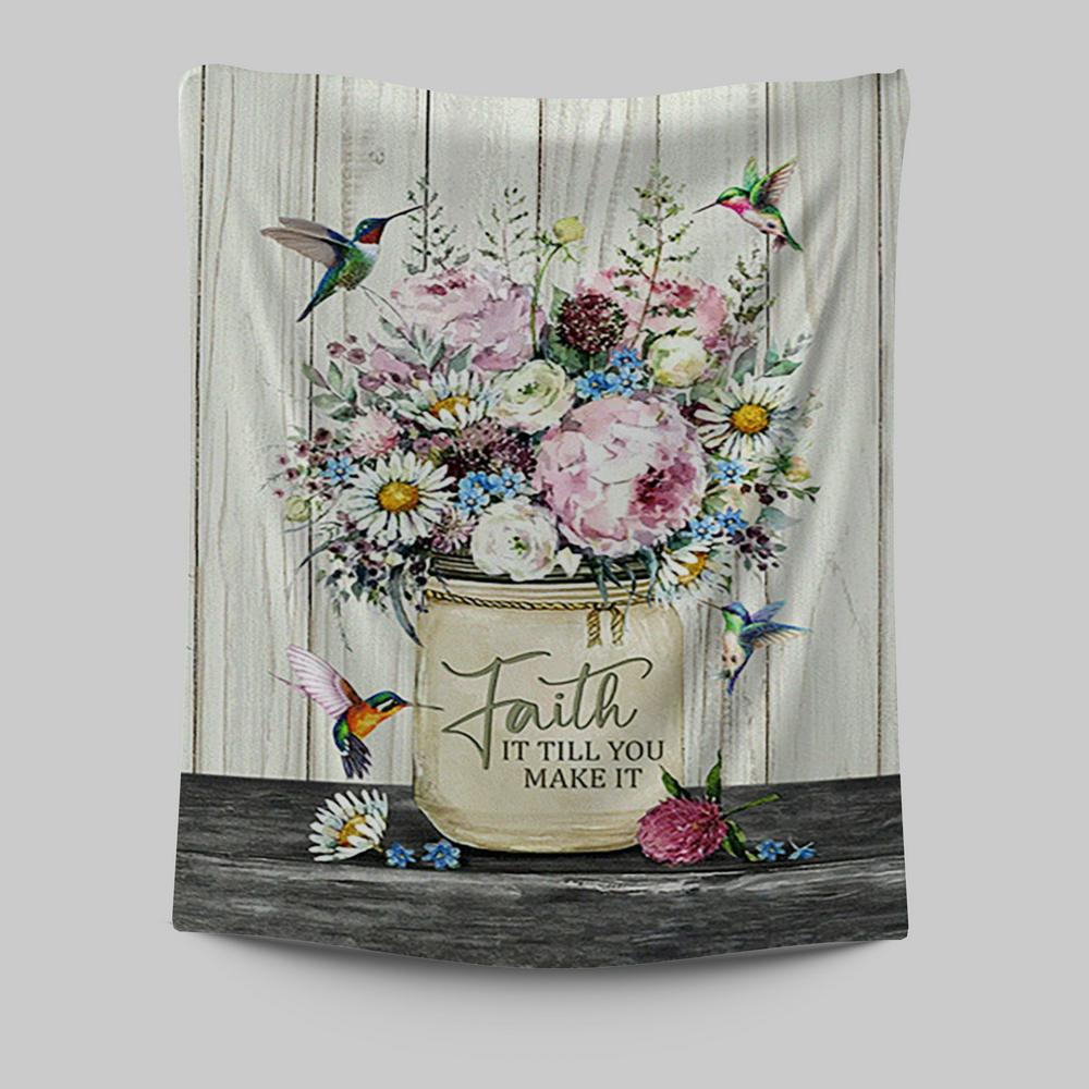 Faith It Till You Make It Hummingbird Flower Flower Tapestry Wall Art - Christian Tapestries Prints - Bible Verse Tapestry Art