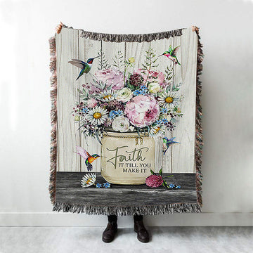 Faith It Till You Make It Hummingbird Flower Flower Woven Throw Blanket - Christian Woven Blanket Prints - Bible Verse Woven Blanket Art
