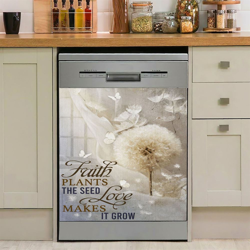 Faith Plans The Seed Love Makes It Grow Dandelion Dishwasher Cover, Christian Dishwasher Magnet Cover, Religious Kitchen Decor