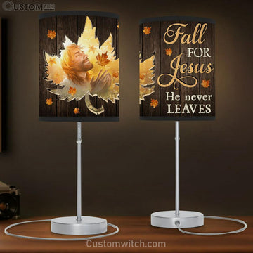 Fall For Jesus He Never Leaves Autumn Leaves Large Table Lamp Art - Christian Lamp Gift Home Decor - Religious Table Lamp Prints