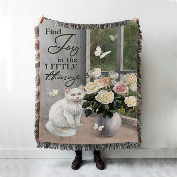 Find Joy In The Little Things White Cat Rose Butterfly Woven Blanket Art - Bible Verse Throw Blanket - Christian Inspirational Boho Blanket