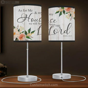 Floral - Joshua 2415 As For Me And My House We Will Serve The Lord Table Lamp Gift - Christian Bedroom Decor