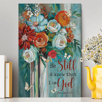 Flower Butterfly Be Still And Know That I Am God Canvas Art - Christian Art - Bible Verse Wall Art - Religious Home Decor