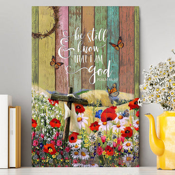 Flower Field Butterfly Be Still And Know That I Am God Canvas Art - Christian Art - Bible Verse Wall Art - Religious Home Decor