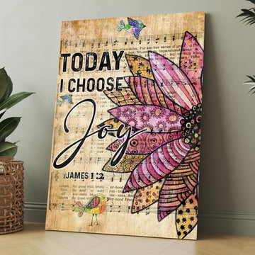 Flower, Colorful Sparrow, Music Sheet, Today I Choose Joy Canvas, Christmas Gift for Christian