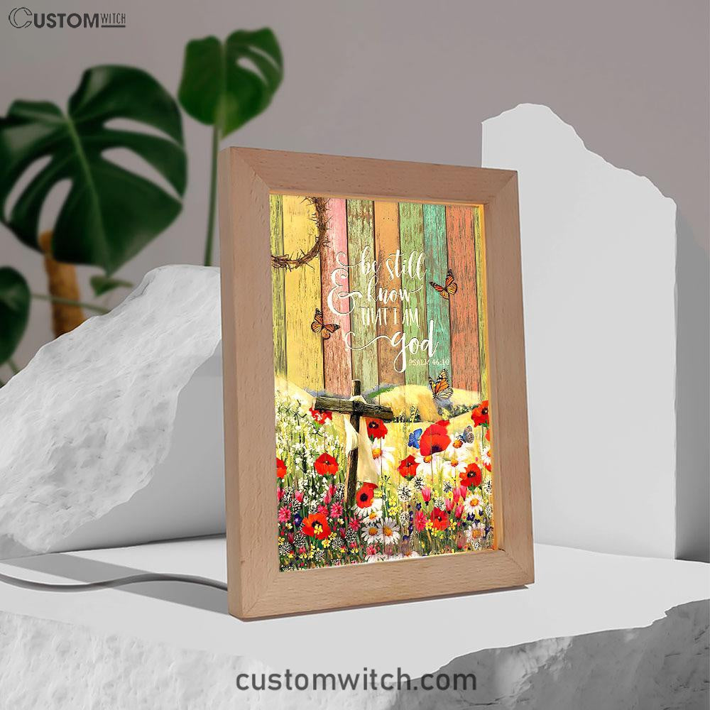 Flower Field Butterfly Be Still And Know That I Am God Frame Lamp Art - Christian Art - Bible Verse Art - Religious Home Decor