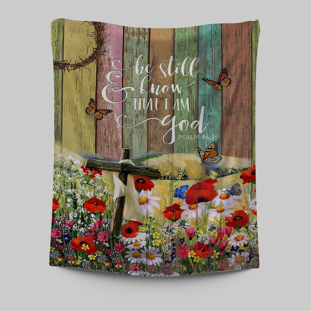 Flower Field Butterfly Be Still And Know That I Am God Tapestry Art - Christian Art - Bible Verse Wall Art - Religious Home Decor
