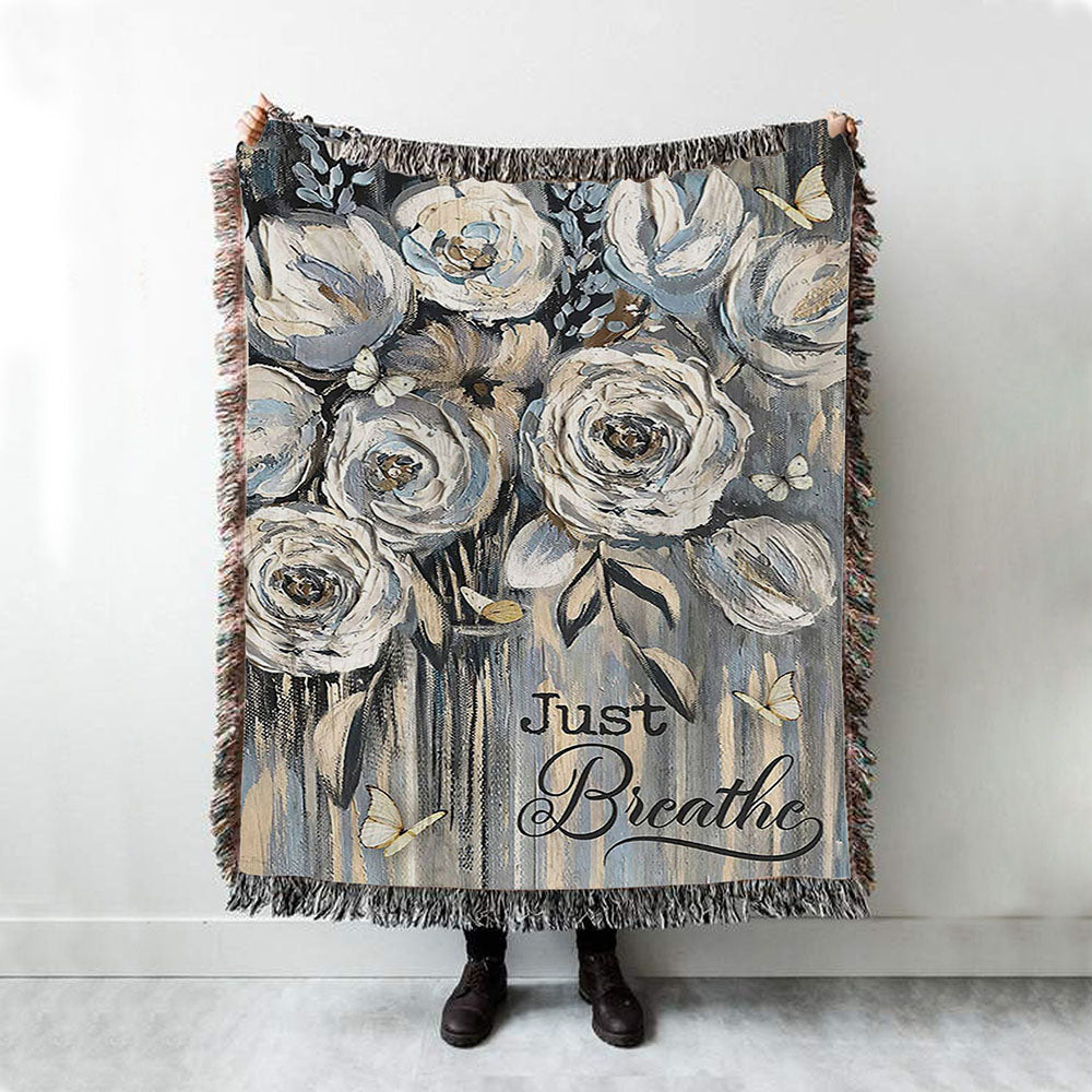 Flower White Rose Pretty Butterfly Just Breathe Woven Blanket Art - Christian Art - Bible Verse Throw Blanket - Religious Home Decor