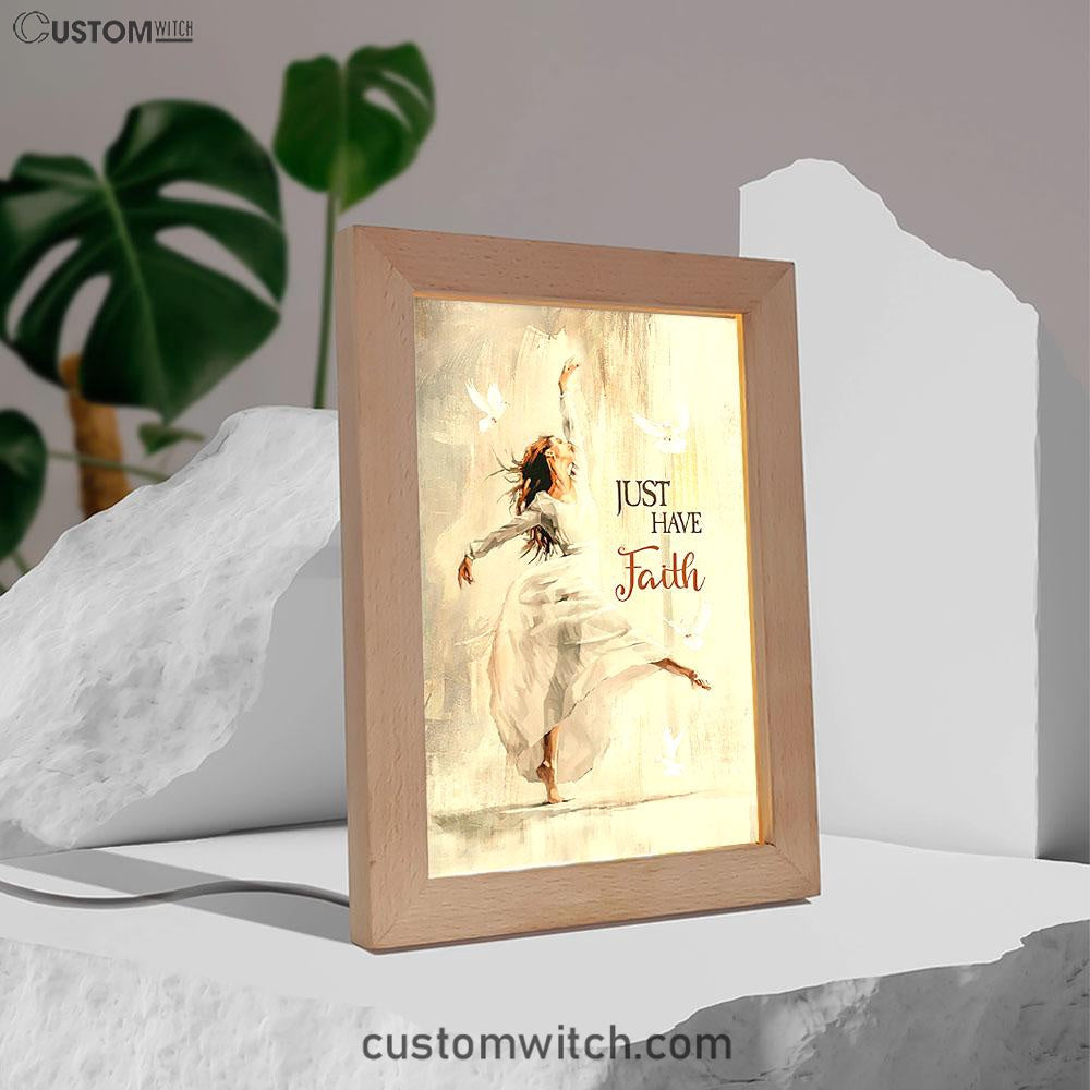 Flying Dove Just Have Faith Frame Lamp - Christian Art - Religious Home Decor