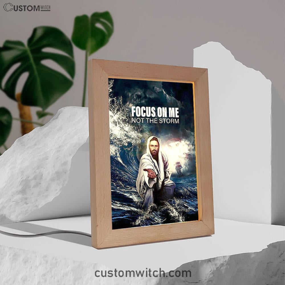 Focus On Me Not The Storm Jesus Frame Lamp Art - Jesus Frame Lamp Pictures - Christian Night Light