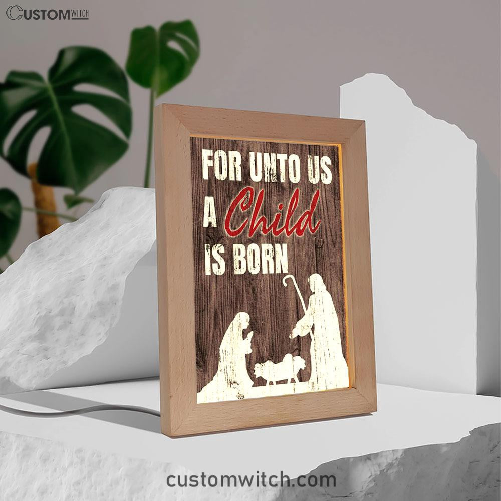 For Unto Us A Child Is Born Christian Christmas Frame Lamp Prints - Bible Verse Decor - Scripture Art