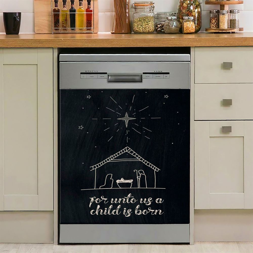 For Unto Us A Child Is Born Nativity Of Jesus Christmas Dishwasher Cover, Bible Verse Dishwasher Magnet Cover, Scripture Kitchen Decor
