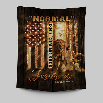 Forest Lion Painting Animal Of God Normal Isn&#39;t Coming Back Jesus Is Tapestry Wall Art - Christian Tapestries Prints