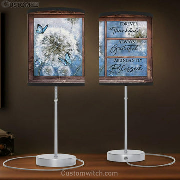 Forever Thankful Always Grateful Abundantly Blessed Table Lamp Gift Print - Christian Bedroom Decor