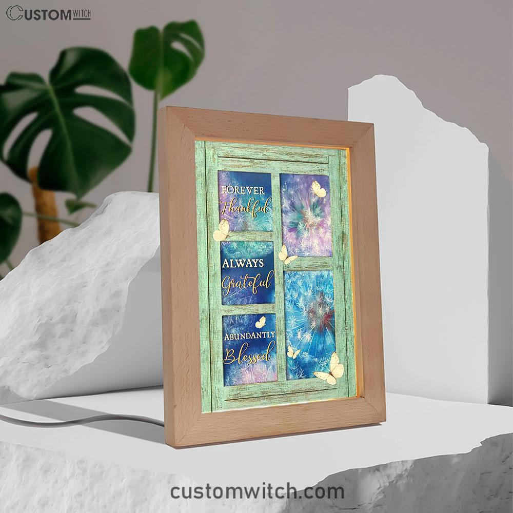 Forever Thankful Always Grateful Dandelion White Butterfly Frame Lamp Art - Bible Verse Art - Christian Inspirational Decor