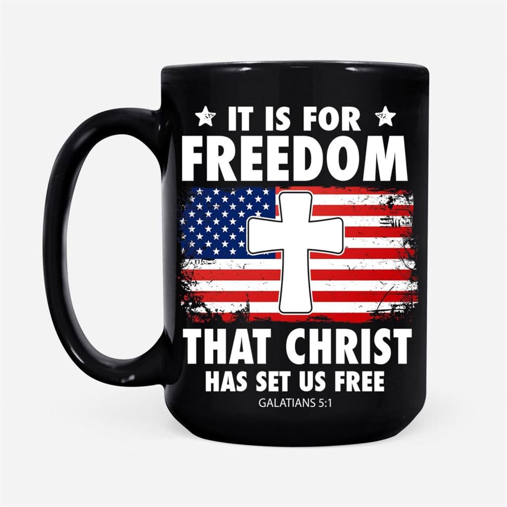 Galatians 51 It Is For Freedom That Christ Has Set Us Free Coffee Mug, Christian Mug, Bible Mug, Faith Gift, Encouragement Gift