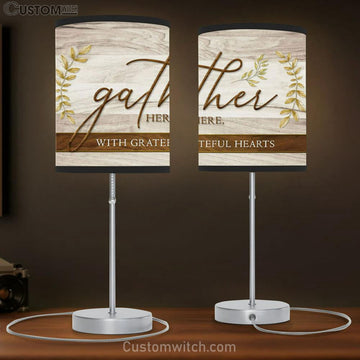 Gather Here With Grateful Hearts - Thanksgiving Table Lamp Gift - Christian Bedroom Decor