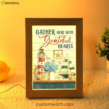 Gather Here With Grateful Hearts Lighthouse Frame Lamp Art - Bible Verse Art - Christian Inspirational Decor