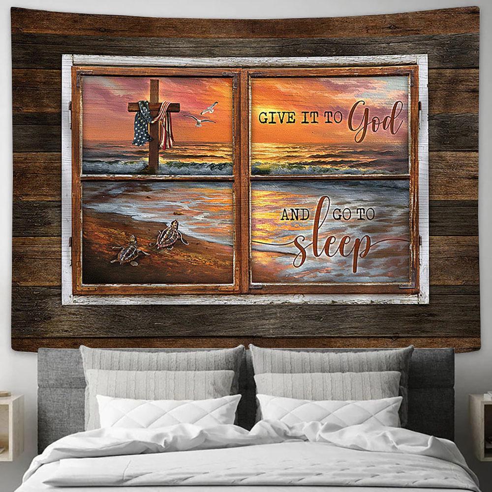 Give It To God And Go To Sleep Beach Pretty Sunset Sea Turtle Tapestry Wall Art - Bible Verse Tapestry - Religious Tapestry Wall Hanging