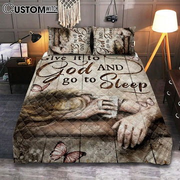 Give It To God And Go To Sleep Butterlies Girl Quilt Bedding Set Bedroom - Christian Bedroom Decor - Religious Quilt Bedding Set Prints