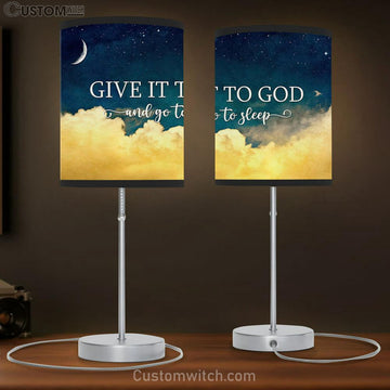 Give It To God And Go To Sleep Table Lamp - Bible Verse Lamp Gift - Christian Table Lamp Prints